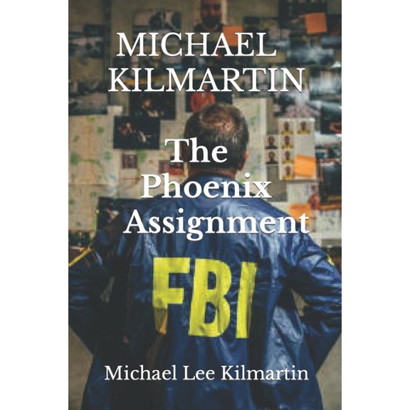 MICHAEL KILMARTIN The Phoenix Assignment: Volume One, (Paperback)