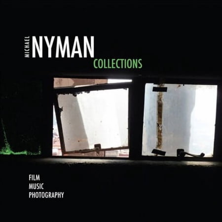 MICHAEL NYMAN: COLLECTIONS OF FILM, MUSIC, PHOTOGRAPHY