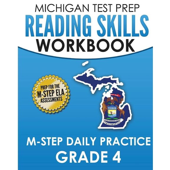 MICHIGAN TEST PREP Reading Skills Workbook M-STEP Daily Practice Grade 4: Preparation for the M-STEP English Language Ar, (Paperback)