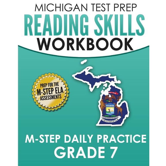 MICHIGAN TEST PREP Reading Skills Workbook M-STEP Daily Practice Grade 7: Preparation for the M-STEP English Language Ar, (Paperback)