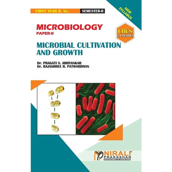 MICROBIOLOGY (PAPER--II) MICROBIAL CULTIVATION & GROWTH [2 Credits], (Paperback)
