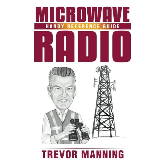 MICROWAVE RADIO Handy Reference Guide, (Paperback)