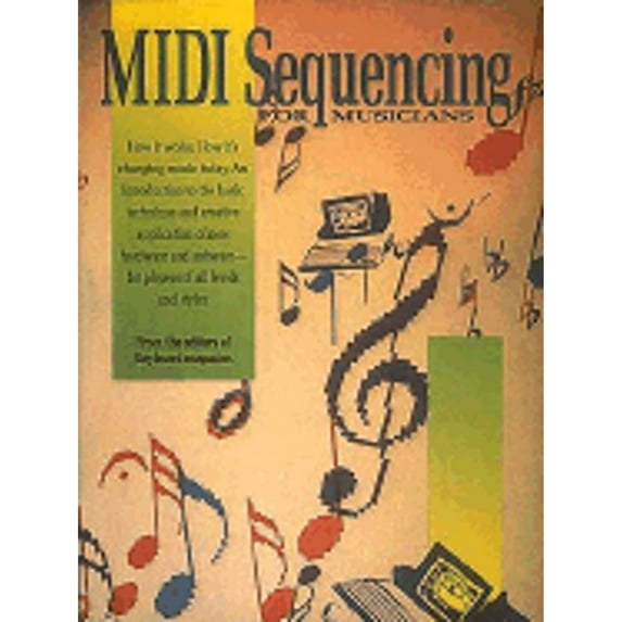 Pre-Owned Midi Sequencing For Musicians (Paperback) 0881889113 9780881889116