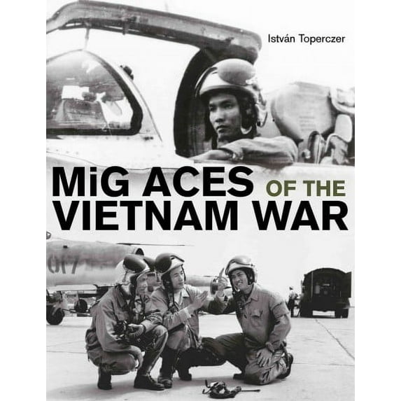 MIG Aces of the Vietnam War (Hardcover)