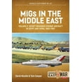 thumbnail image 1 of MIGs in the Middle East : Soviet-Designed Combat Aircraft in Egypt and Syria 1963-1967, 1 of 1