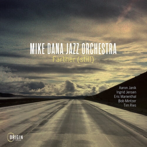 Mike Dana Jazz Orchestra - Farther (Still) - Music & Performance - CD