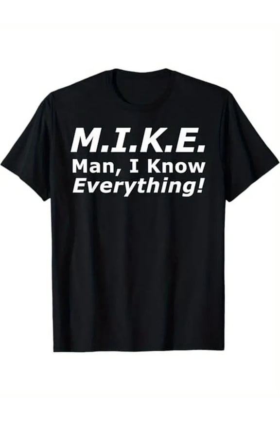 MIKE: I Know Everything" Print Men's T-Shirt - Casual & Comfortable Cotton