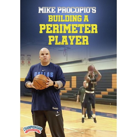 MIKE PROCOPIO: BUILDING A PERIMETER PLAYER