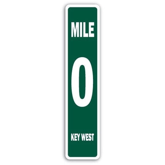 MILE 0 KEY WEST Street Sign marker zero southernmost keys Florida | Indoor/Outdoor | 30" Wide