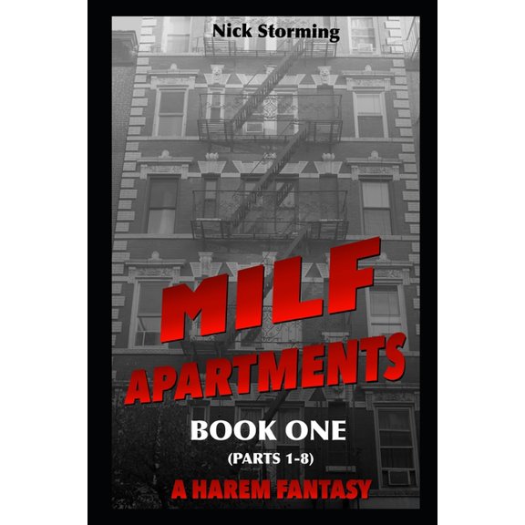 MILF Apartments: Book One (Parts 1-8) (A Harem Fantasy) (Paperback) by Nick Storming