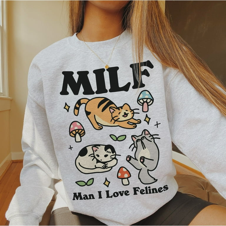 MILF Felines Sweatshirt Retro 80s Jumper Funny MILF Sweater Oversized Trendy Sweatshirt Cottagecore Cat Clothes Unisex Crewneck Top Walmart