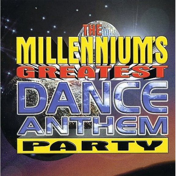 MILLENNIUM'S GREATEST DANCE ANTHEM PARTY
