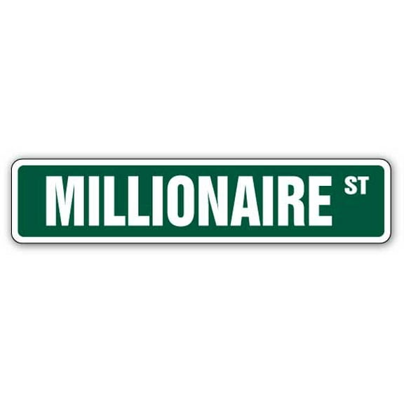 MILLIONAIRE Street Sign rich business owner man money | Indoor/Outdoor | 30" Wide
