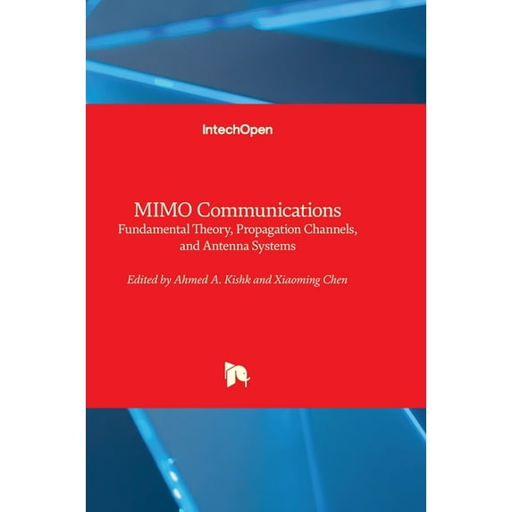 MIMO Communications - Fundamental Theory, Propagation Channels, and Antenna Systems, (Hardcover)