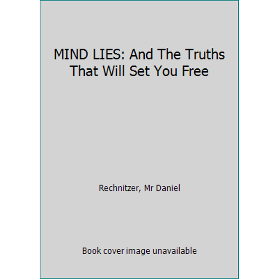 Pre-Owned MIND LIES: And The Truths That Will Set You Free (Paperback) 0980782775 9780980782776