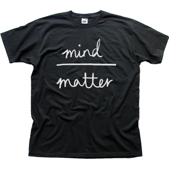 MIND OVER MATTER funny printed t-shirt 9960