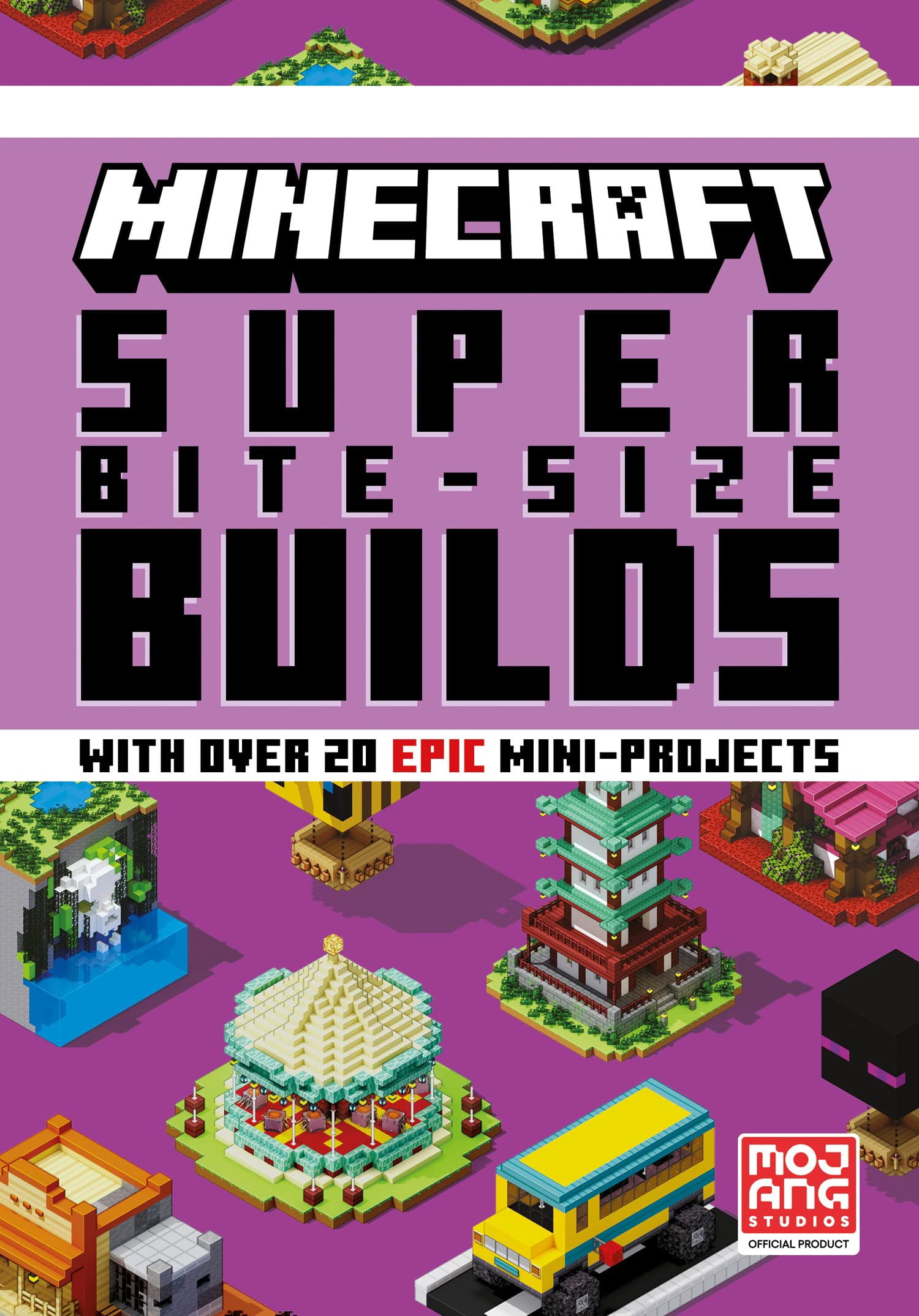 MINECRAFT SUPER BITE-SIZE BUILDS: An official Minecraft illustrated ...