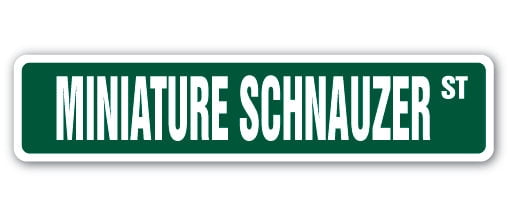 MINIATURE SCHNAUZER Street Sign dog puppy breeder pet yard | Indoor/Outdoor |  30" Wide