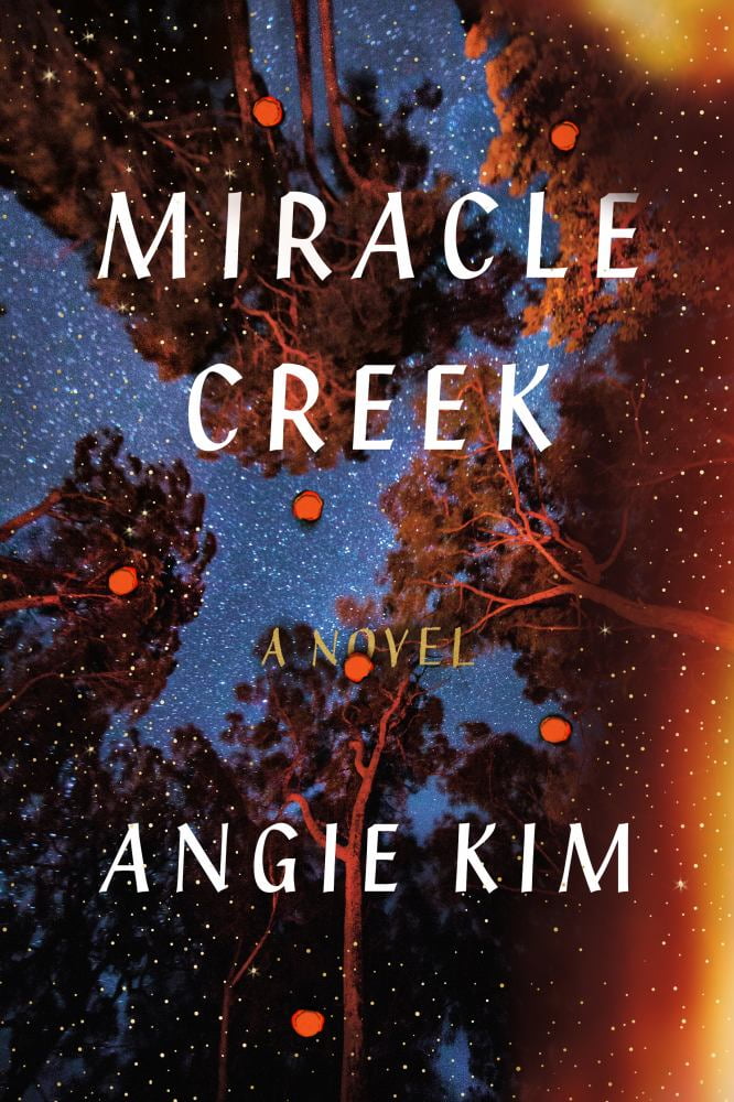 MIRACLE CREEK: A NOVEL