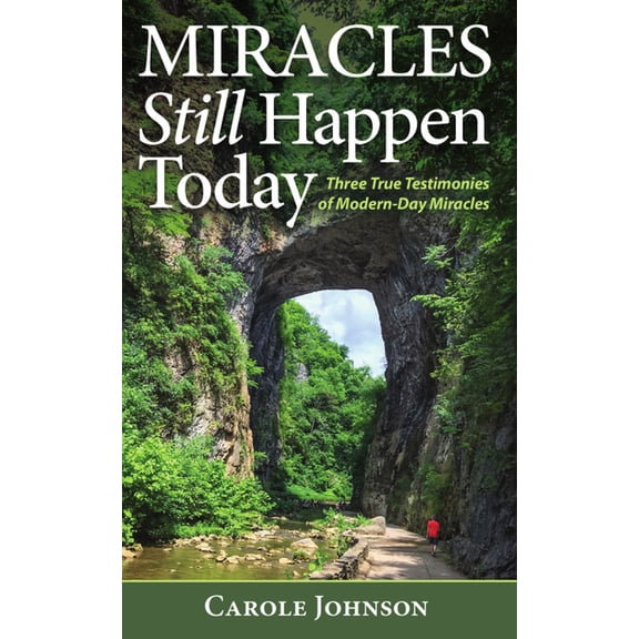 MIRACLES Still Happen Today : Three True Testimonies of Modern-Day Miracles (Hardcover)