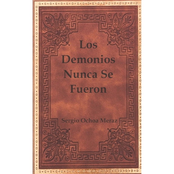 MIS Demonios: Los Demonios Nunca Se Fueron (Paperback)