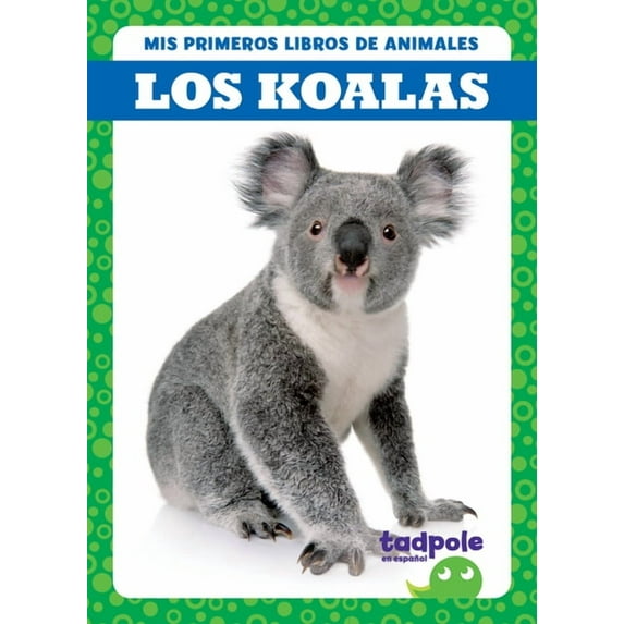 MIS Primeros Libros de Animales (My Firs Los Koalas (Koalas), (Paperback)