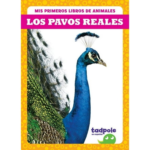 MIS Primeros Libros de Animales (My Firs Los Pavos Reales (Peacocks), (Hardcover)