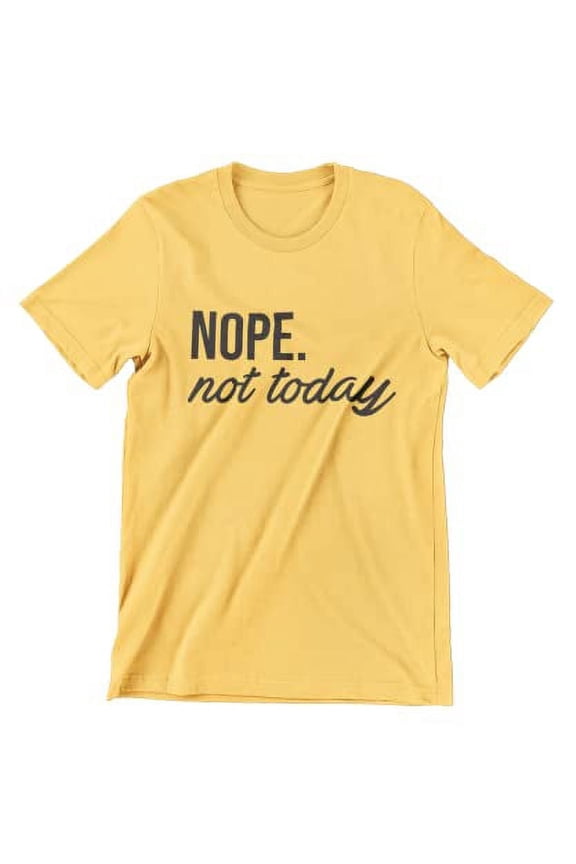 Women's Junior's Cute Funny Short Sleeve T-Shirt Nope Not Today