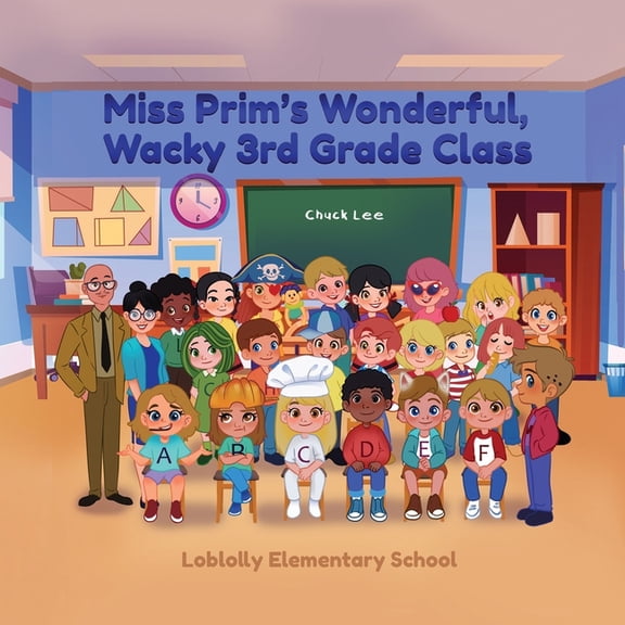 MISS PRIM'S WONDERFUL, WACKY 3rd GRADE CLASS, (Paperback)
