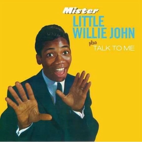 MISTER LITTLE WILLIE JOHN / TALK TO ME