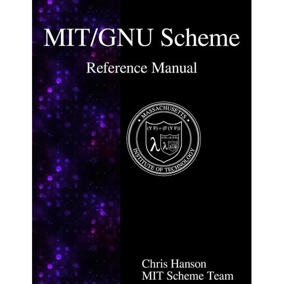 MIT/GNU Scheme Reference Manual (Paperback)