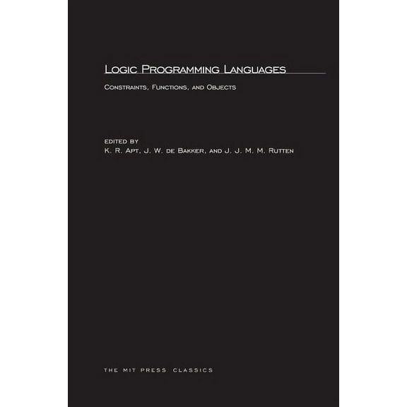 MIT Press Classics Logic Programming Languages: Constraints, Functions, and Objects, (Paperback)