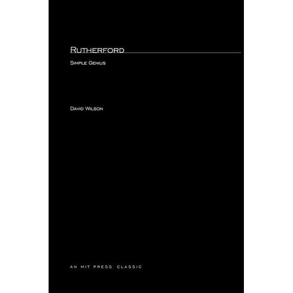 MIT Press Classics Rutherford: Simple Genius, (Paperback)