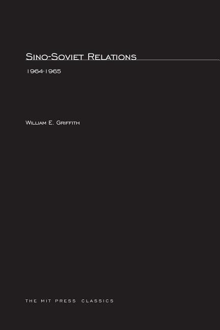 MIT Press Classics Sino-Soviet Relations, 1964--1965, (Paperback)