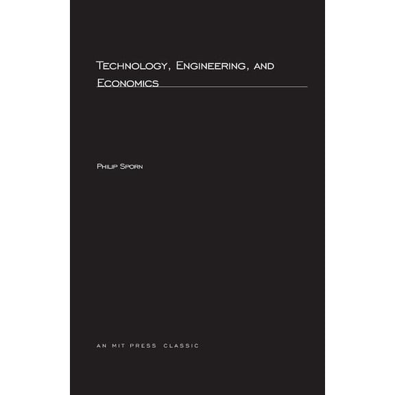 MIT Press Classics Technology, Engineering, and Economics, (Paperback)