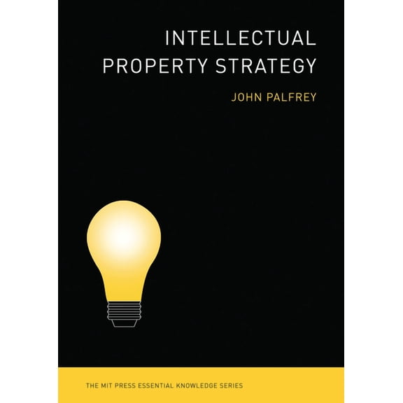 MIT Press Essential Knowledge Intellectual Property Strategy, (Paperback)