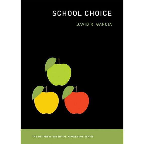 MIT Press Essential Knowledge School Choice, (Paperback)