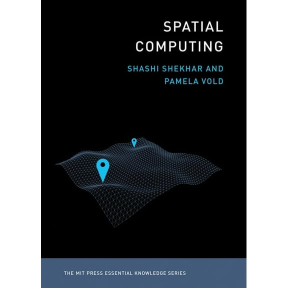 MIT Press Essential Knowledge Spatial Computing, (Paperback)