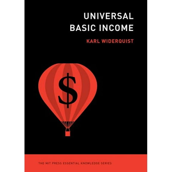 Pre-Owned Universal Basic Income (Paperback) 0262546892 9780262546898