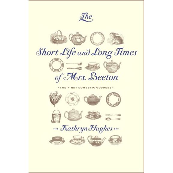 Pre-Owned The Short Life and Long Times of Mrs. Beeton (Hardcover) 0307263738 9780307263735