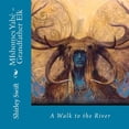 thumbnail image 1 of MIshomes Yab - Grandfather Elk: A Walk to the River Paperback 1503092321 9781503092327 Shirley ` Swift, 1 of 1