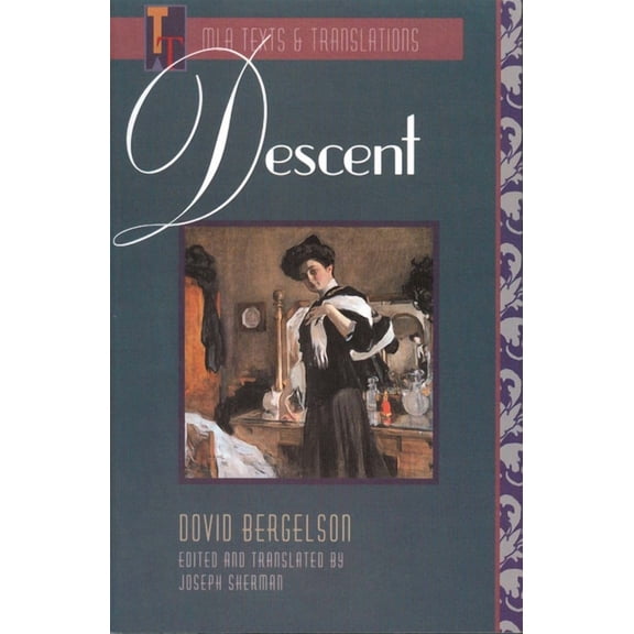 MLA Texts and Translations Descent: An MLA Translation, (Paperback)