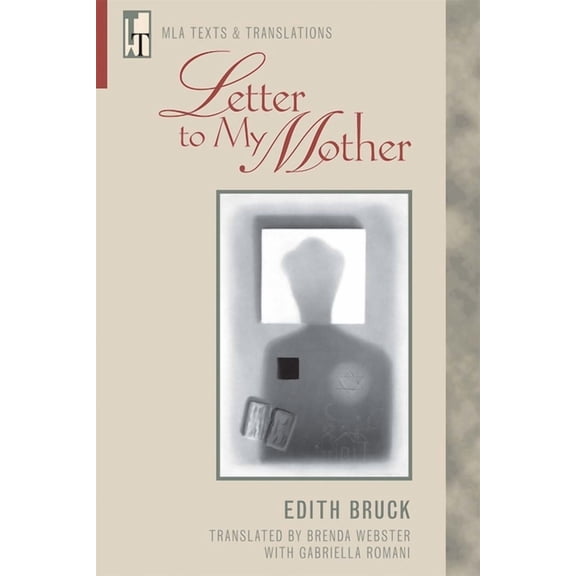 MLA Texts and Translations Letter to My Mother: An MLA Translation, (Paperback)