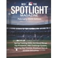 thumbnail image 1 of MLB THE SPOTLIGHT MAGAZINE February 2026 Edition: Spring Training 2026, Hot Stove Recap, Top Prospects, ABS Challenge Sy, (Paperback), 1 of 1