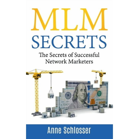MLM Secrets : The Secrets of Successful Network Marketers (Paperback)