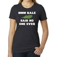 thumbnail image 1 of MMM Kale said no one ever! Ladies Graphic T-shirts, Funny Food Shirts - Charcoal MH200WFOOD S10 L, 1 of 3