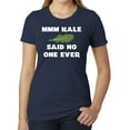 thumbnail image 1 of MMM Kale said no one ever! Ladies Graphic T-shirts, Funny Food Shirts - Heather Navy MH200WFOOD S10 L, 1 of 3