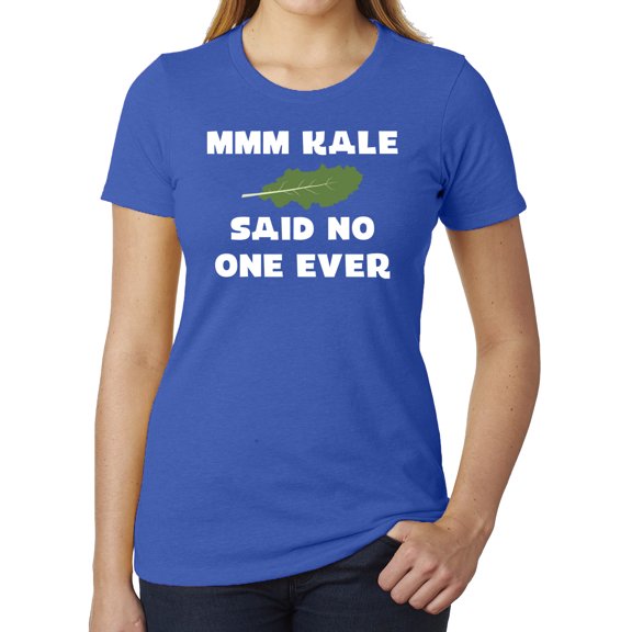MMM Kale said no one ever! Ladies Graphic T-shirts, Funny Food Shirts - Royal MH200WFOOD S10 2XL