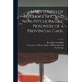 thumbnail image 1 of MMPI Scores of Psychopathic and Non-psychopathic Prisoners of a Provincial Gaol, (Paperback), 1 of 1