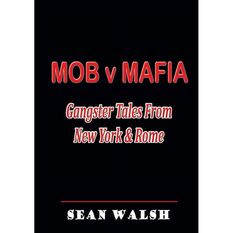 MOB v MAFIA: Gangster Tales From New York & Rome, (Paperback